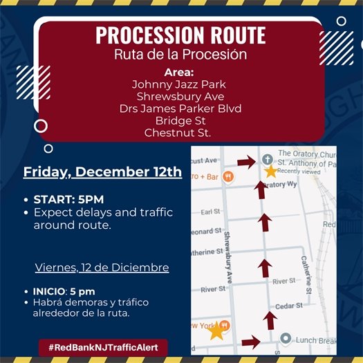 Traffic around procession route starting at 5pm. Area:  Johnny Jazz Park  Shrewsbury Ave Drs James Parker Blvd Bridge St Chestnut St., Expect Traffic and Delays. 