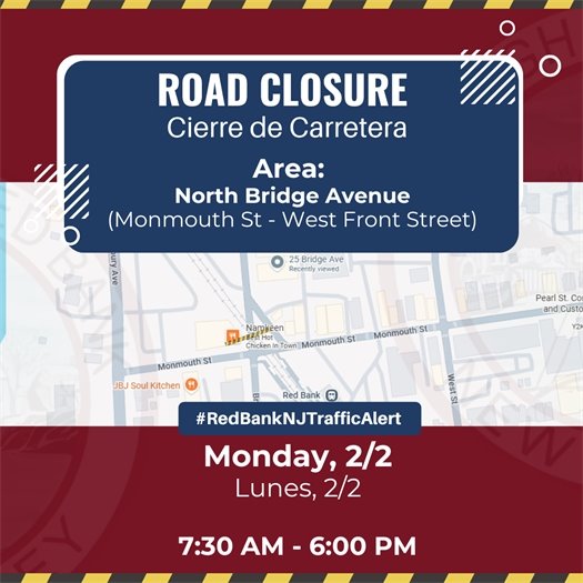 Monday, 2/2: There will be work on Bridge Avenue near Monmouth Street. This work will likely require a northbound closure of Bridge Avenue between Monmouth Street and Front Street.