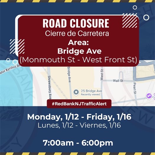 🔴 Road Closure: Bridge Avenue (Monmouth St – West Front St) 📅 Monday, 1/12 – Friday, 1/16 | ⏰ 7:00 AM – 6:00 PM